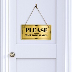 Please Wait To Be Seated 5×10 Hanging Plus Wall or Door Sign | Office Décor