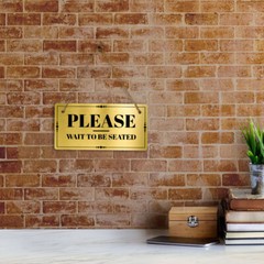 Please Wait To Be Seated 5×10 Hanging Plus Wall or Door Sign | Office Décor