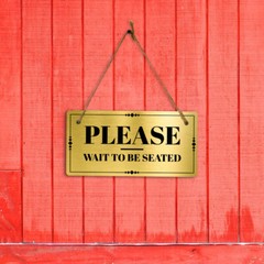 Please Wait To Be Seated 5×10 Hanging Plus Wall or Door Sign | Office Décor