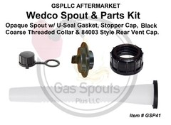 GAS SPOUT & PARTS KIT for WEDCO cans Spout_Stopper_Collar_84003 Replica Vent Cap