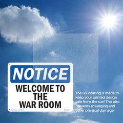 Welcome To The War Room OSHA Notice Sign Metal, Plastic, Or Decal – 5 or 10 Pack