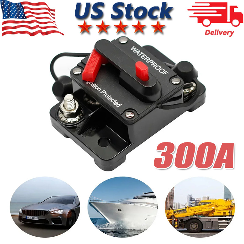 300A AMP Circuit Breaker Fuse Reset 12V-48V DC Car Boat Auto Waterproof