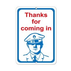 Vertical Metal Sign Multiple Sizes Thanks for Coming in Security Novelty