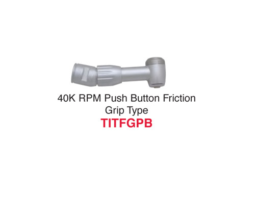 Johnson-Promident 40,000 RPM Push Button Friction Grip Type – Star Titan