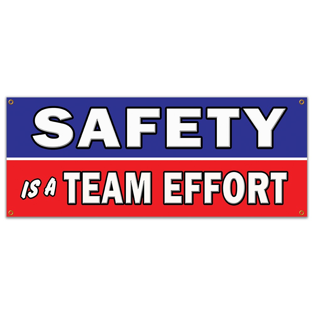 SAFETY IS A TEAM EFFORT BANNER SIGN worker osha workplace
