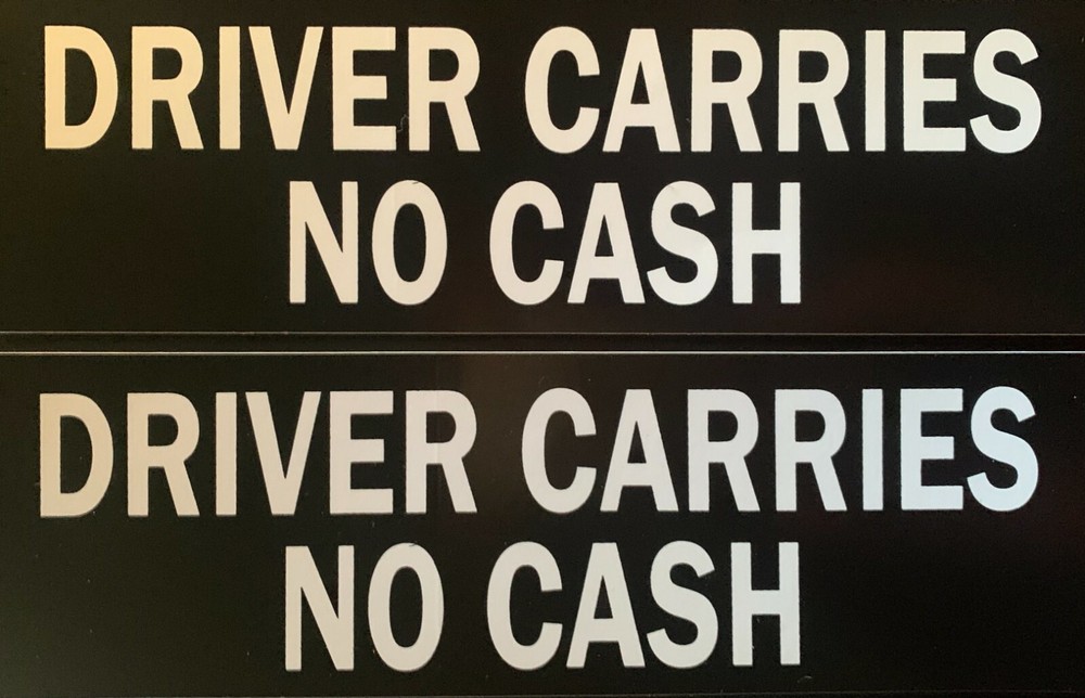 (2 Pack) Driver Carries No Cash Sticker Vinyl Decal 8″ X 2.5″ (X2PS166)