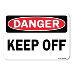 Keep Off ANSI OSHA ANSI Danger Sign Metal Plastic Decal