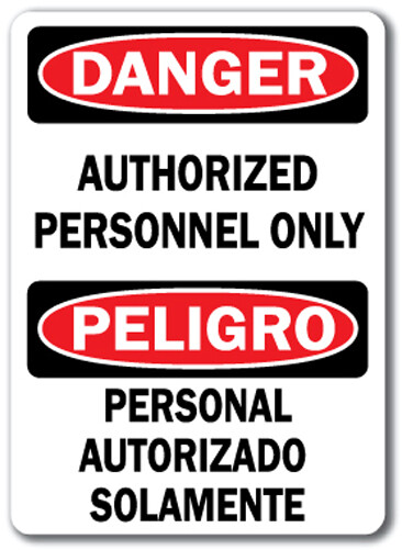 Danger Sign – Authorized Personnel Only (Bilingual) – 10″ x 14″ OSHA Safety Sign
