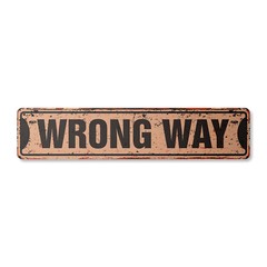 WRONG WAY Vintage Street Sign road right walls funny| Indoor/Outdoor