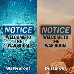 Welcome To The War Room OSHA Notice Sign Metal, Plastic, Or Decal – 5 or 10 Pack