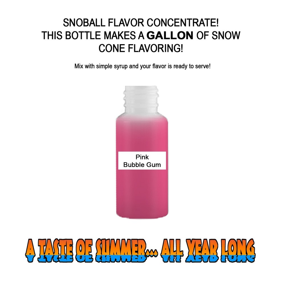 PINK BUBBLE GUM Snow CONE/SHAVED ICE Flavor GALLON CONCENTRATE #1 FLAVOR N WORLD