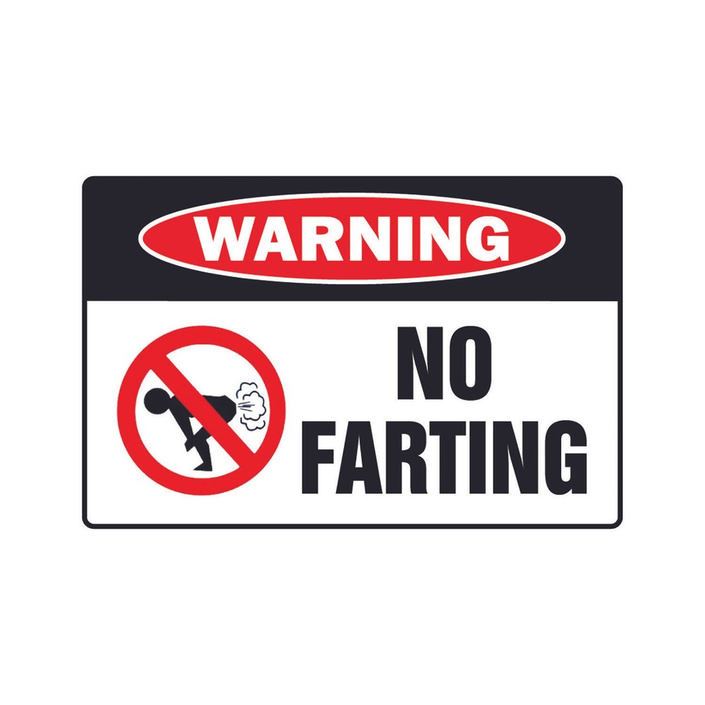 NO FARTING Warning Sign Or Decals fart pass gas stink ass bomb farter
